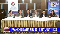 Franchise Asia PHL 2018 set July 18-22