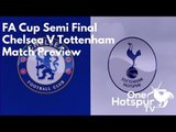 Chelsea v Tottenham | FA Cup Semi-Final | Match Preview