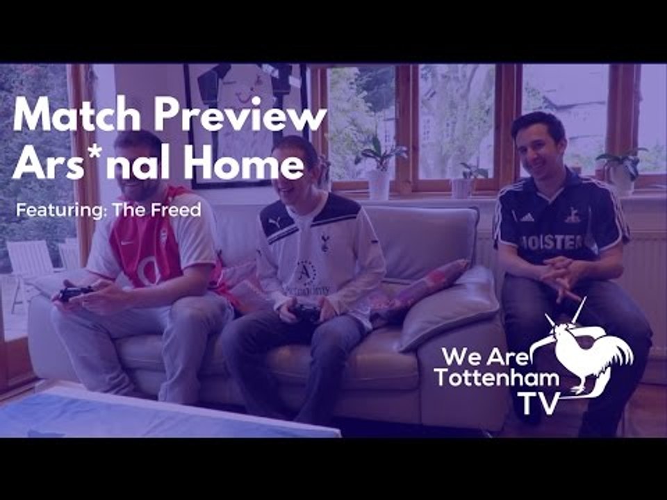 Tottenham v Arsenal | Last NLD At The Lane! | FIFA 17 Match Preview | Featuring The Freed