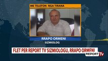 Tërmeti/ Sizmologu Rrapo Ormeni për Report Tv: Deri tani 140 goditje, rreziku kaloi