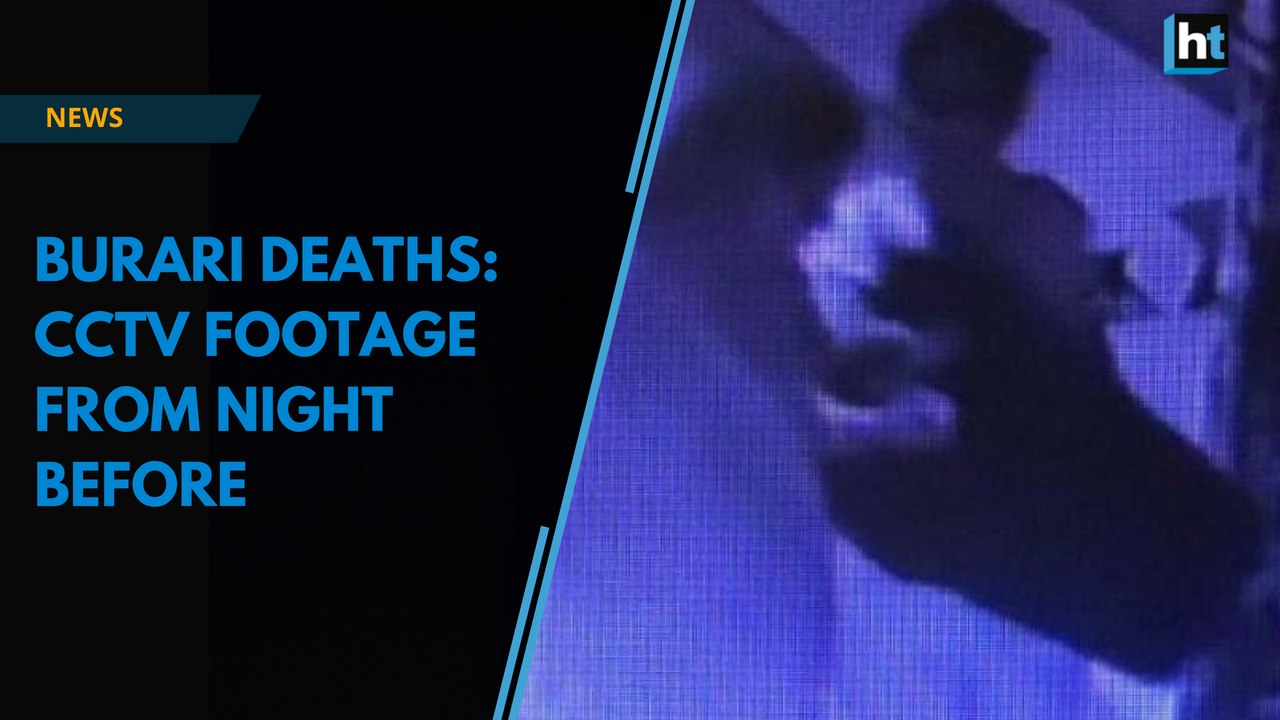 Burari deaths:  CCTV footage from night before shows two victims carrying stool used in suicide