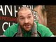 Tyson Fury Talks About Fighting Wladimir Klitschko & Deontay Wilder