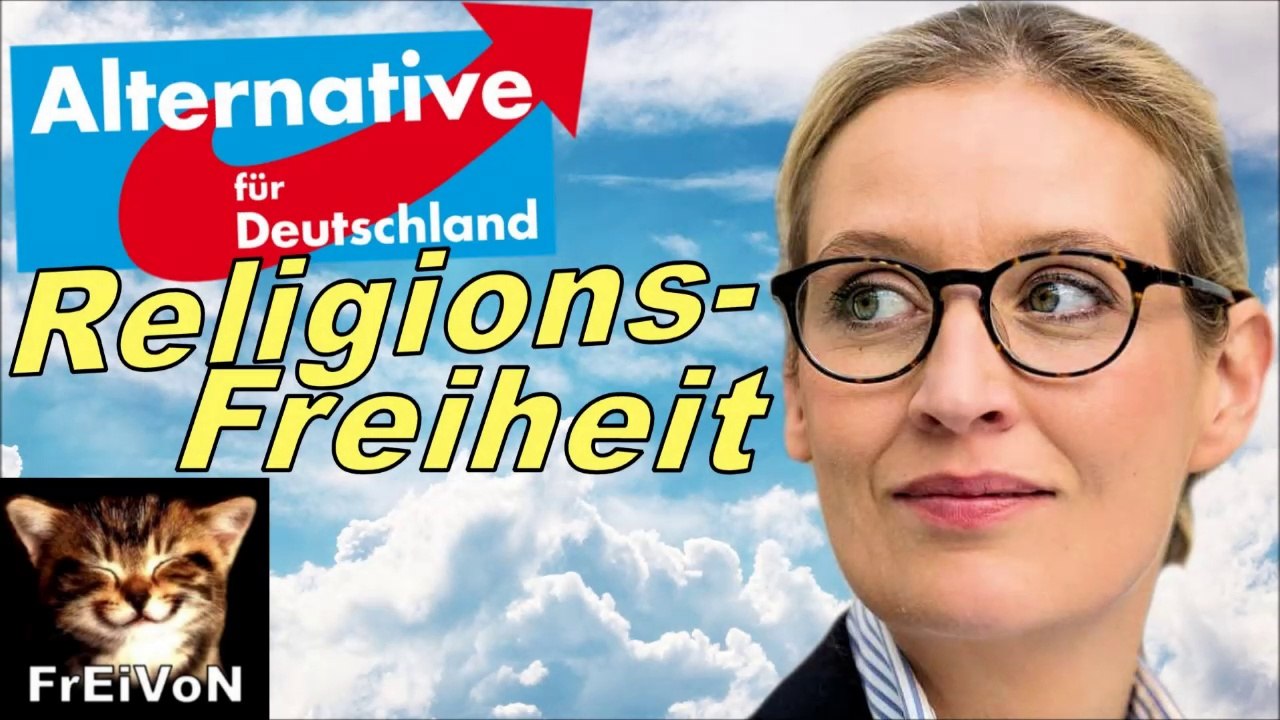 AfD steht zur RELIGIONSFREIHEIT * Statements von Weidel, von Storch und Dr. Baumann