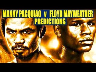 Pacquiao V Mayweather The Ultimate predictions part 1 of 2