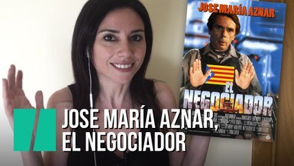 "Jose María Aznar, el negociador", por Marta Flich