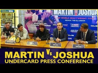 Anthony Joshua vs Charles Martin undercard FINAL PRESS CONFERENCE