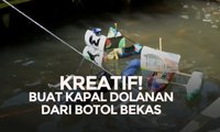 Kreatif! Buat Kapal Dolanan dari Botol Bekas