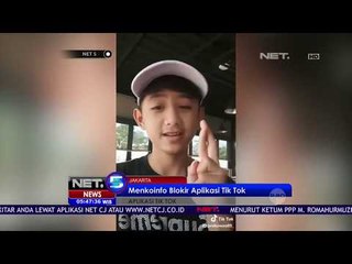 Menkominfo Resmi Blokir Aplikasi Tik Tok - NET5