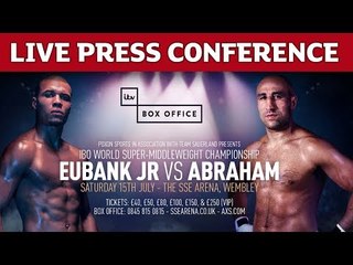 LIVE: Chris Eubank Jr vs Arthur Abraham FINAL PRESS CONFERENCE