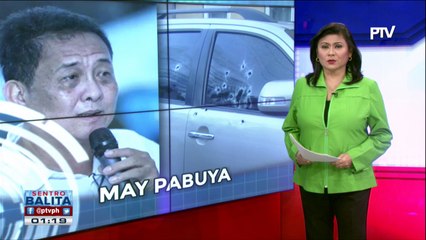 #SentroBalita: P1-M pabuya sa makakapagturo sa mga pumatay kay Mayor Bote, inilaan