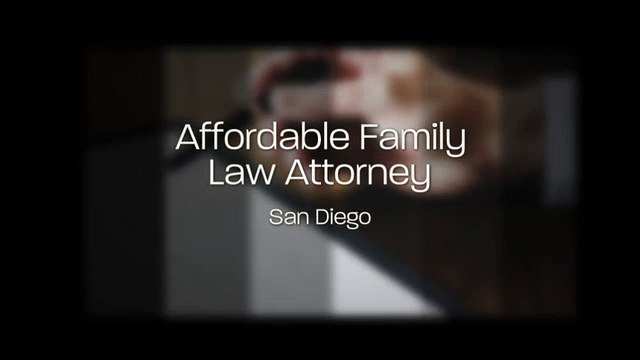 Affordable Family Law Attorney San Diego