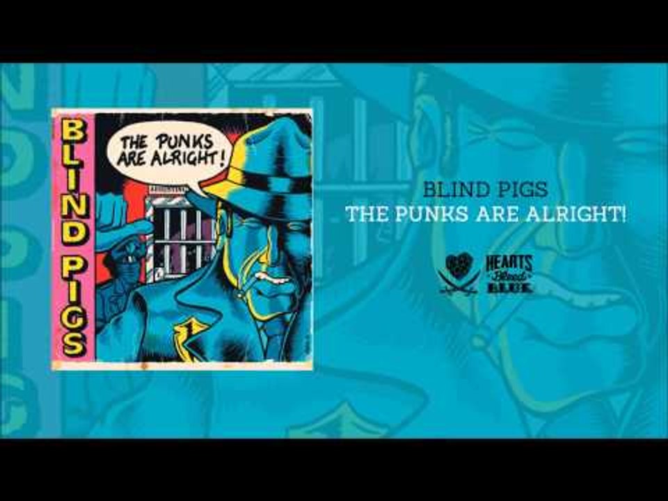 Blind Pigs - The Punks Are Alright [Full Album]