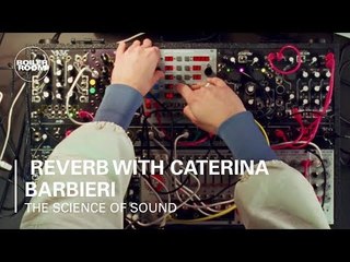 The Science of Sound: Reverb with Caterina Barbieri | Boiler Room & Genelec