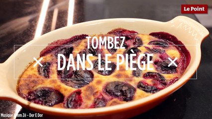 Tombez dans le Piège #35 : le clafoutis aux cerises