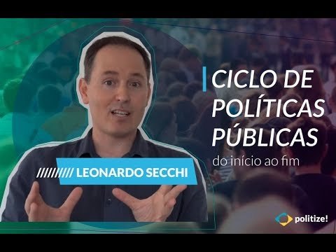 CICLO DE POLÍTICAS PÚBLICAS: O que é? | Entrevista Leonardo Secchi Parte 2