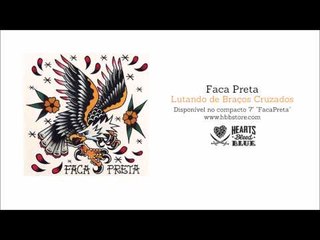 Faca Preta - Lutando De Braços Cruzados