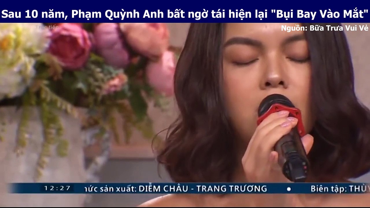 Sau 10 năm, Phạm Quỳnh Anh bất ngờ tái hiện lại "Bụi Bay Vào Mắt"