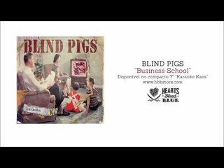 Blind Pigs - Business School (Karaoke Kaos)
