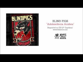 Blind Pigs - Adolescência Acabou