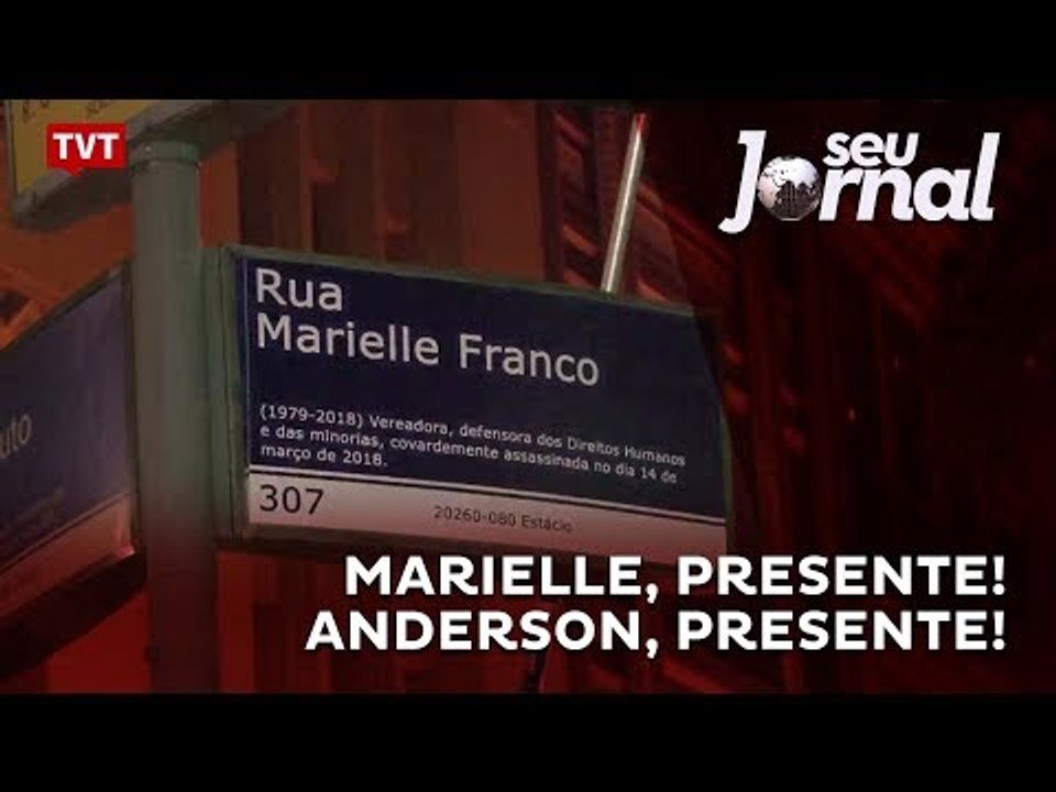 Marielle, presente!  Anderson, presente!