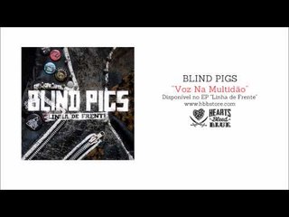 Blind Pigs - Voz Na Multidão