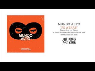 Mundo Alto - Pé Atrás
