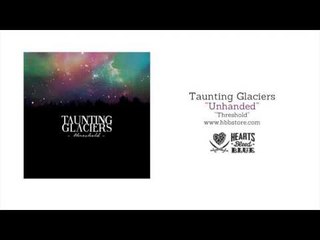 Taunting Glaciers - Unhanded