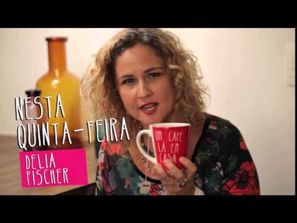 Chamada Delia Fischer