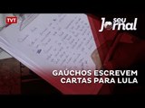 Gaúchos escrevem cartas para Lula