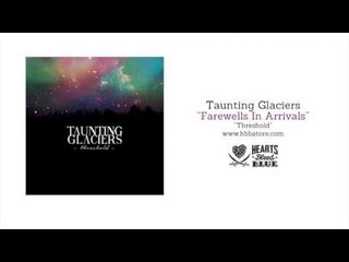 Taunting Glaciers - Farewells In Arrivals