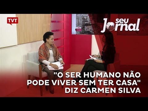 O ser humano não pode viver sem ter casa diz Carmen Silva