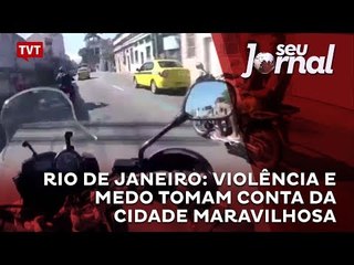 Rio de Janeiro: violência e medo tomam conta da cidade maravilhosa