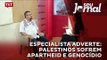 Especialista adverte: palestinos sofrem apartheid e genocídio