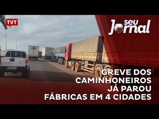 Greve dos caminhoneiros já parou fábricas em 4 cidades