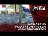 Massacre no Pará faz um ano sem assassinos presos
