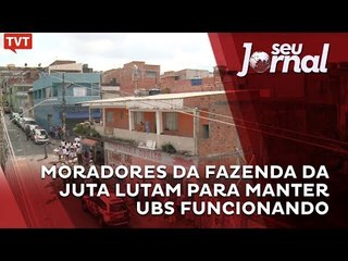 Moradores da Fazenda da Juta lutam para manter UBS funcionando