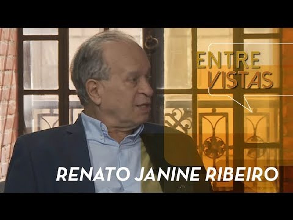 Entre Vistas - Renato Janine Ribeiro