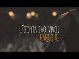 Rancore - Liberta (Ao Vivo)