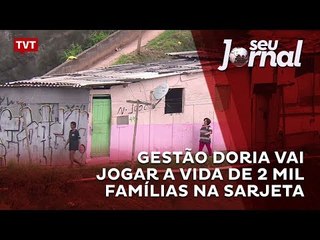 Gestão Dória vai jogar a vida de 2 mil famílias na sarjeta