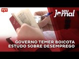 Governo Temer boicota estudo sobre desemprego