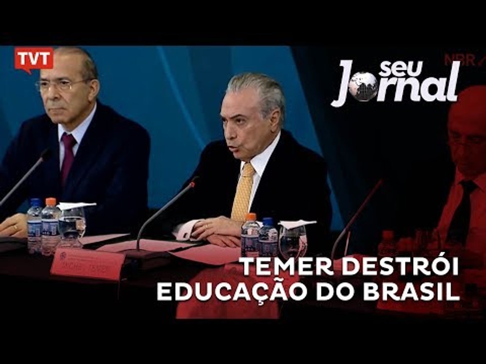 Temer destrói educação do Brasil