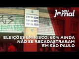 Eleições em risco: 60% ainda não se recadastraram em São Paulo