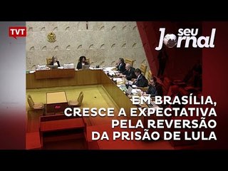 Em Brasília, cresce a expectativa pela reversão da prisão de Lula