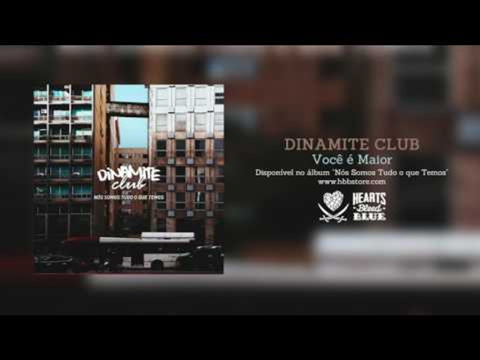 Dinamite Club - Você é Maior