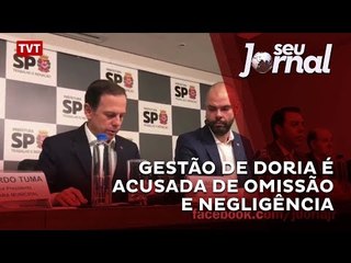 Gestão de Doria é acusada de omissão e negligência