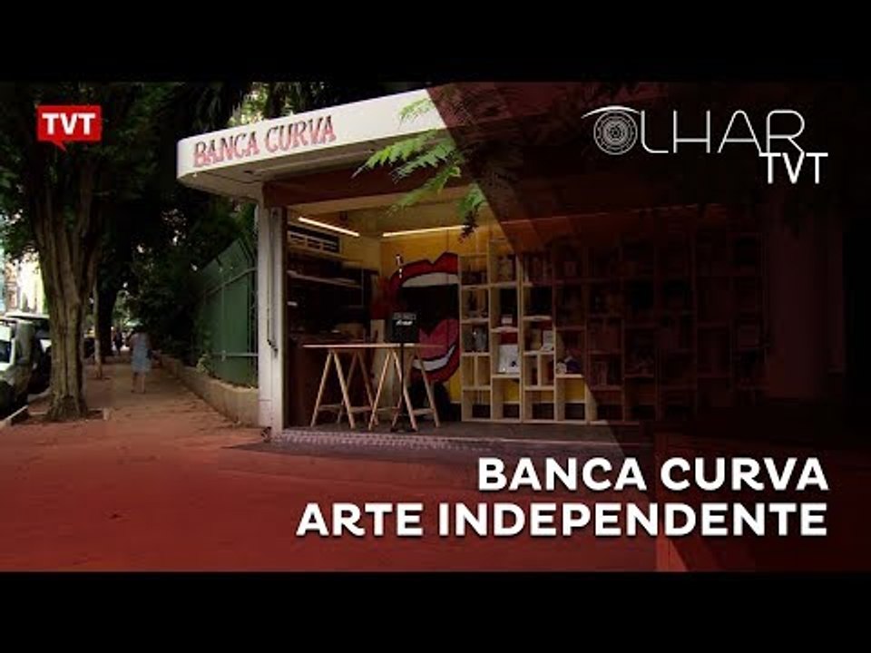 Olhar TVT - Banca Curva - Arte Independente