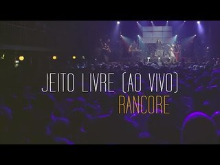 Rancore - Jeito Livre (Ao Vivo)