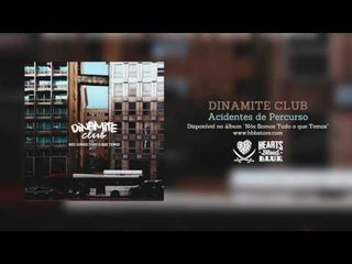 Dinamite Club - Acidentes de Percurso
