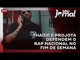 Thaíde e Projota defendem o rap nacional no fim de semana