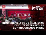 Conferência de jornalistas discute estratégias contra grande mídia